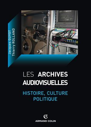 Cover of the book Les archives audiovisuelles by Caroline Doucet, Valérie Capdevielle