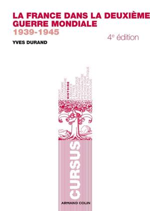 Cover of the book La France dans la Deuxième Guerre mondiale by Alain Chatriot