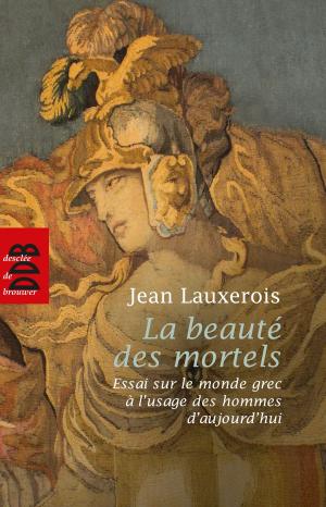 Cover of the book La beauté des mortels by Florence Quentin
