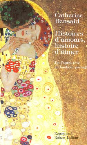 Cover of the book Histoires d'amours, histoire d'aimer by Jérôme ATTAL