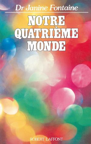 Cover of the book Notre quatrième monde by Jean-Marie ROUART