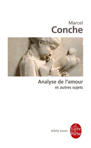 Cover of the book Analyse de l'amour et autres sujets by Sylvain Neuvel