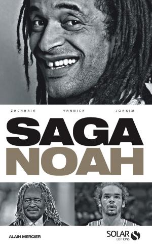 Cover of the book La saga Noah by Martine LIZAMBARD
