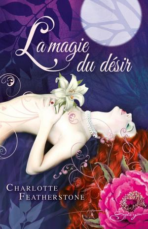 Cover of the book La magie du désir by Carole Mortimer