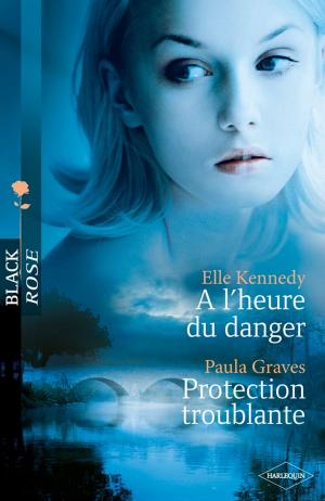 Cover of the book A l'heure du danger - Protection troublante by Mae Nunn