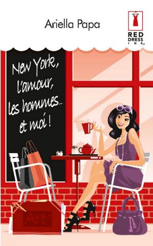 Cover of the book New York, l'amour, les hommes... et moi ! by Eva van Mayen