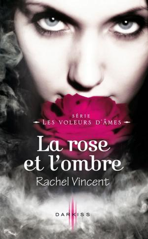 Book cover of La rose et l'ombre
