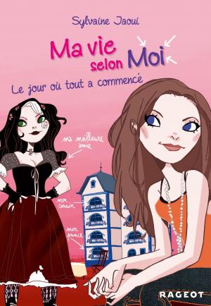 Cover of the book Ma vie selon moi T1 : Le jour où tout a commencé by Pierre Bottero