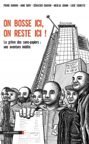 Cover of the book On bosse ici, on reste ici ! by Philippe VAN PARIJS, Yannick VANDERBORGHT