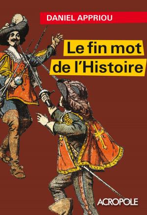 Cover of the book Le fin mot de l'histoire by Catherine BARRY