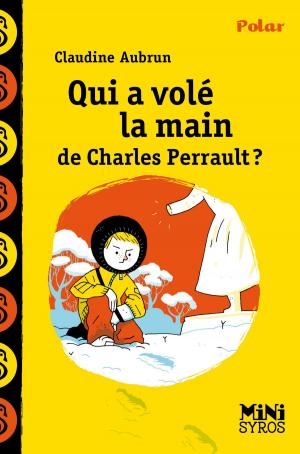 Cover of the book Qui a volé la main de Charles Perrault ? by Thomas Barris, Laurie Descamps