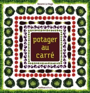 Cover of the book Potager au carré by Franck Schmitt, Cécile Schmitt