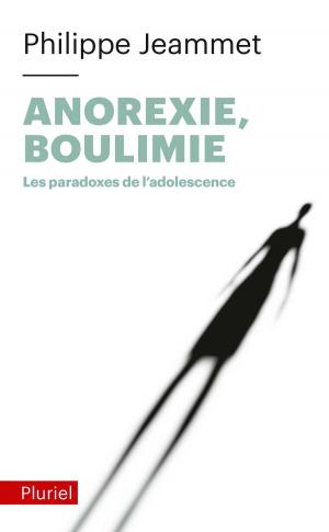 Cover of the book Anorexie, Boulimie - Les paradoxes de l'adolescence by Pierre Péan