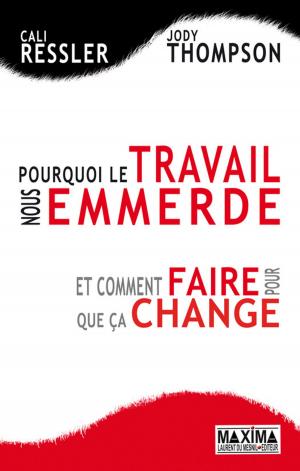 Cover of the book Pourquoi le travail nous emmerde et comment faire pour que ça change by Benoit Mahé
