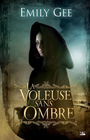 Cover of the book La Voleuse sans ombre by Oliver Bowden