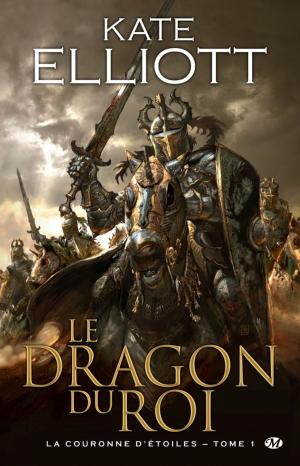 Cover of the book Le Dragon du roi: La Couronne d'Étoiles, T1 by Mélanie Fazi