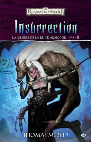 Cover of the book Insurrection: La Guerre de la Reine Araignée, T2 by April M. Reign
