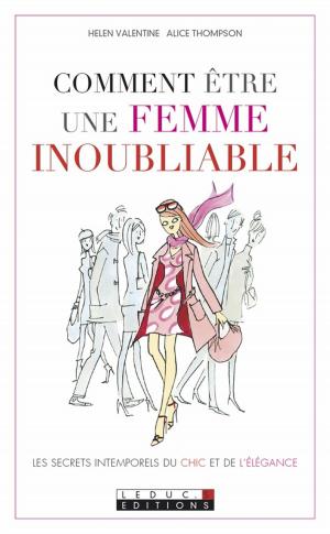 Cover of the book Comment être une femme inoubliable by Christian Romain
