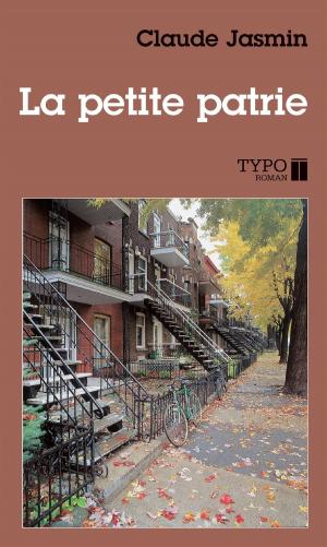 Cover of the book La petite patrie by Gratien Gélinas