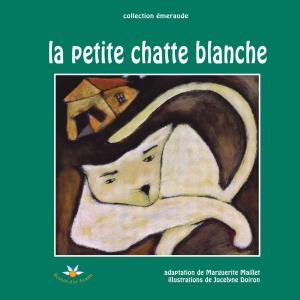 Cover of the book La petite chatte blanche by Nicole Daigle