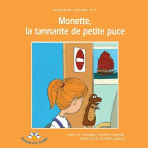 Cover of the book Monette, la tannante de petite puce by Nanie (Mélanie) Daigle