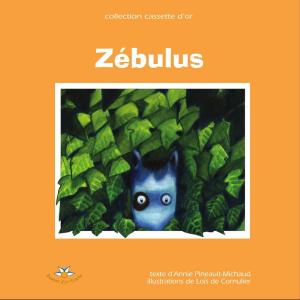 Cover of the book Zébulus, le petit zèbre triste by Joanie Duguay