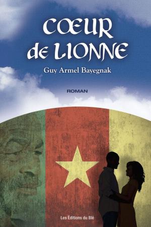 Cover of the book Cœur de lionne by J.R. Léveillé