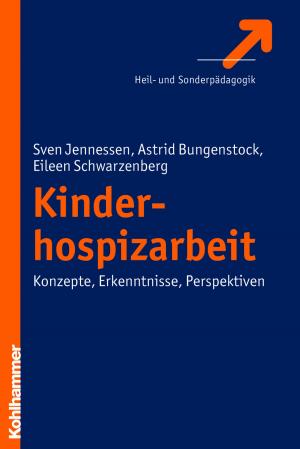 Cover of the book Kinderhospizarbeit by Clarissa Kurscheid, Julia Oswald, Winfried Zapp, Claudia Dues, Winfried Zapp, Edgar Kempenich, Julia Oswald