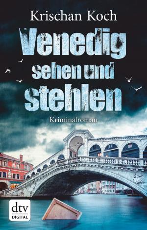 Cover of the book Venedig sehen und stehlen by Susanne Goga