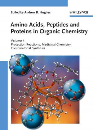 Cover of Amino Acids, Peptides and Proteins in Organic Chemistry, Protection Reactions, Medicinal Chemistry, Combinatorial Synthesis