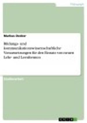 Cover of the book Bildungs- und kommunikationswissenschaftliche Voraussetzungen für den Einsatz von neuen Lehr- und Lernformen by Jessica Mücke