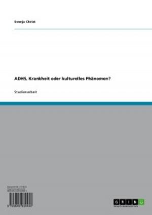 Cover of the book ADHS, Krankheit oder kulturelles Phänomen? by Ulrike Zimmermann