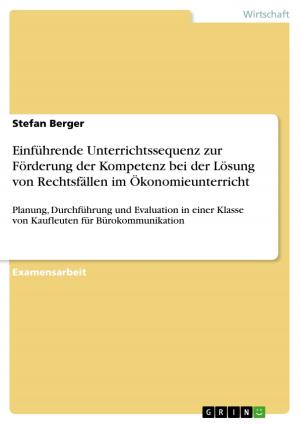 Cover of the book Einführende Unterrichtssequenz zur Förderung der Kompetenz bei der Lösung von Rechtsfällen im Ökonomieunterricht by James Tallant