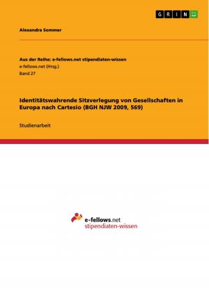 Cover of the book Identitätswahrende Sitzverlegung von Gesellschaften in Europa nach Cartesio (BGH NJW 2009, 569) by Hans-Jürgen Borchardt