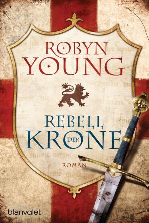 Cover of the book Rebell der Krone by Klaus Raab