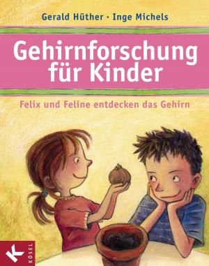Cover of the book Gehirnforschung für Kinder – Felix und Feline entdecken das Gehirn by Jirina Prekop