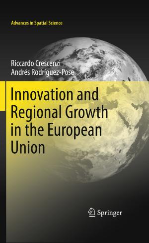 Cover of the book Innovation and Regional Growth in the European Union by Zongmin Ma, Fu Zhang, Li Yan, Jingwei Cheng