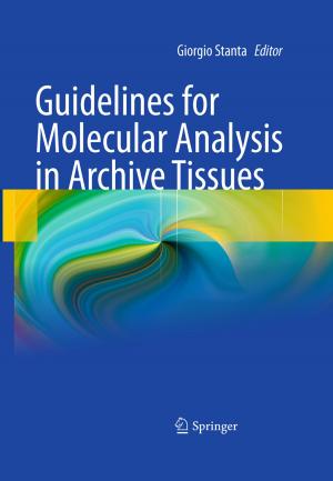 Cover of the book Guidelines for Molecular Analysis in Archive Tissues by A. Pique, J. Chantraine, D.S. Santallier, J. Rolet