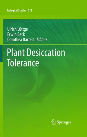 Cover of the book Plant Desiccation Tolerance by Hans-Peter Ries, Karl-Heinz Schnieder, Björn Papendorf, Ralf Großbölting, Sebastian Berg