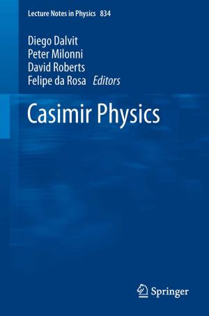 Cover of the book Casimir Physics by Oscar Bajo-Rubio, Carmen Díaz-Roldán