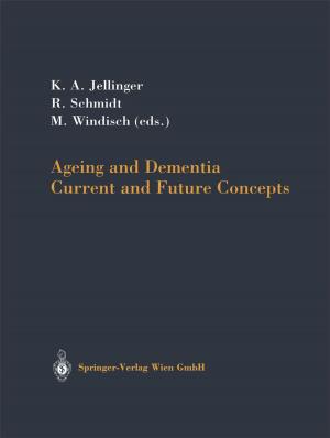 Cover of the book Ageing and Dementia by Mahendra Sahai, Edda Gössinger, Marta Luzhetska, Johannes Härle, Sajeli A. Begum, Anil B. Ray