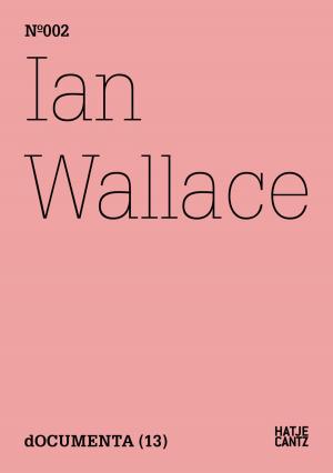 Cover of the book Ian Wallace by William Kentridge, Peter L. Galison