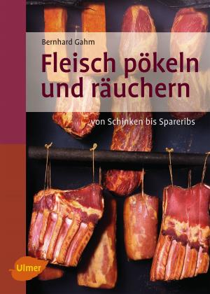 Cover of the book Fleisch pökeln und räuchern by Viktor Wiese