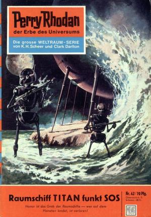 Book cover of Perry Rhodan 42: Raumschiff TITAN funkt SOS
