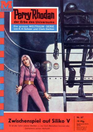 Book cover of Perry Rhodan 67: Zwischenspiel auf Siliko V