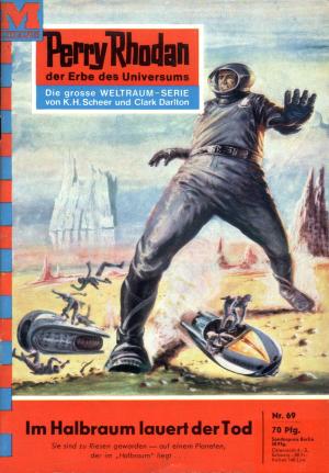 Cover of the book Perry Rhodan 69: Im Halbraum lauert der Tod by Benson Grayson