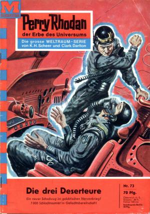 Cover of the book Perry Rhodan 73: Die drei Deserteure by Marianne Sydow