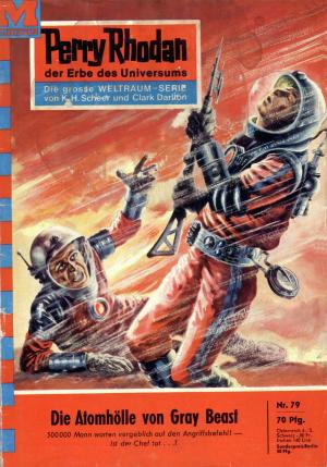Book cover of Perry Rhodan 79: Die Atomhölle von Gray Beast