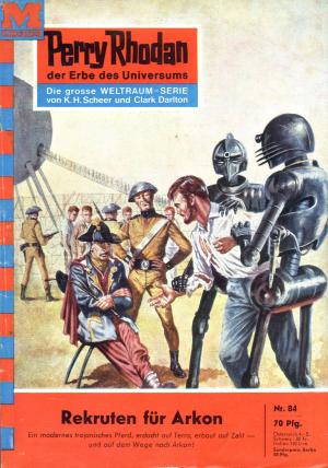 Cover of the book Perry Rhodan 84: Rekruten für Arkon by Steve Merrick