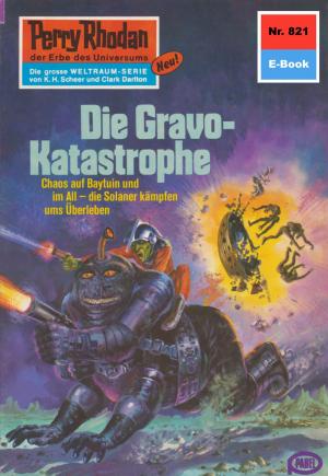 Cover of the book Perry Rhodan 821: Die Gravo-Katastrophe by Marc A. Herren